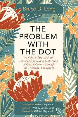 The Problem with The Dot by Long, Bruce D.