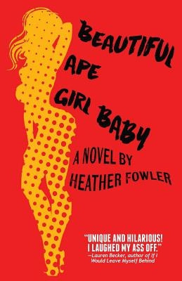 Beautiful Ape Girl Baby by Fowler, Heather