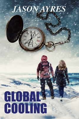 Global Cooling by Ayres, Jason