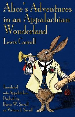 Alice's Adventures in an Appalachian Wonderland by Carroll, Lewis