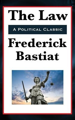 The Law by Bastiat, Frederic