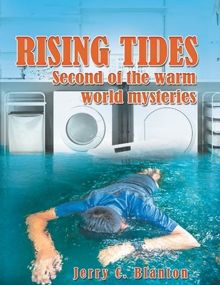 Rising Tides: Second of the warm world mysteries by Blanton, Jerry