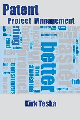 Patent Project Management by Teska, Kirk