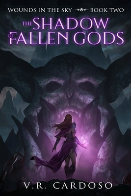 The Shadow Of Fallen Gods by Cardoso, V. R.