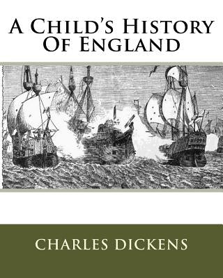 A Child's History Of England by Dickens, Charles