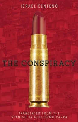 The Conspiracy by Centeno, Israel