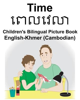 English-Khmer (Cambodian) Time Children's Bilingual Picture Book by Carlson, Suzanne