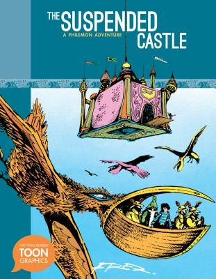 The Suspended Castle: A Philemon Adventure by Fred