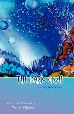 The Dark Gnu and Other Poems by Videlock, Wendy