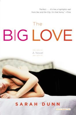 The Big Love by Dunn, Sarah