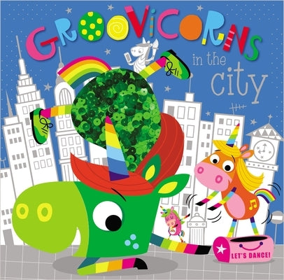 Groovicorns in the City by Make Believe Ideas Ltd