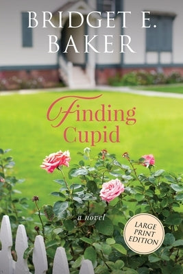 Finding Cupid by Baker, Bridget E.