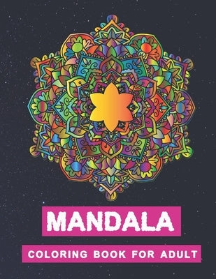 Mandala coloring book for adult: Manda coloring book for adult: Premium glossy cover designs, large 8.5"x11" format. by Creation, Nok