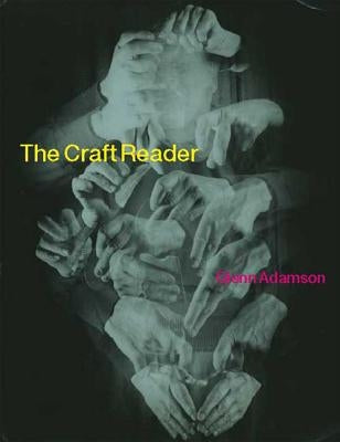 The Craft Reader by Adamson, Glenn