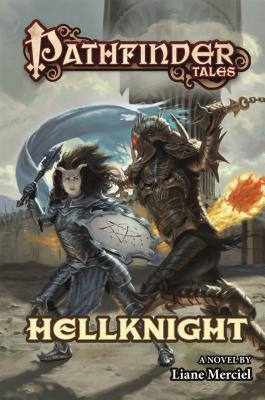 Pathfinder Tales: Hellknight by Merciel, Liane