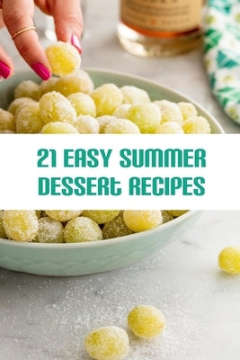 21 Easy Summer Dessert Recipes: Best Summer Party Desserts by Kitchen, Brahim