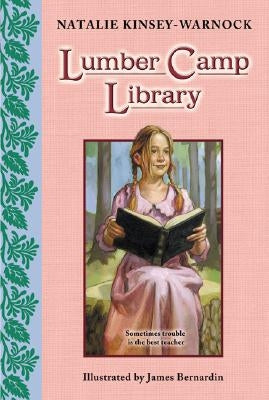 Lumber Camp Library by Kinsey-Warnock, Natalie