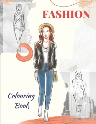 Fashion Colouring Book: for girls, teens, and adults of all ages who love fashion. by Ritzy, Pretty