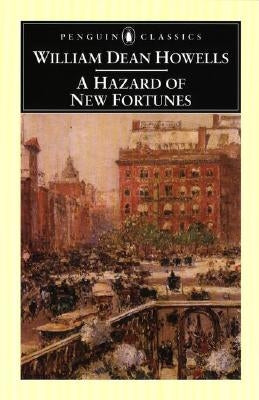 A Hazard of New Fortunes by Howells, William Dean