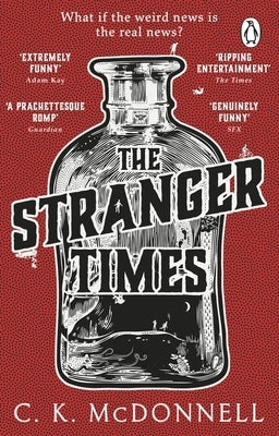 The Stranger Times: (The Stranger Times 1) by McDonnell, C. K.