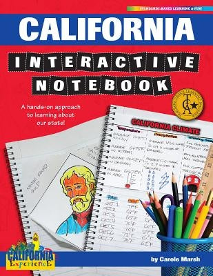 California Interactive Notebook: A Hands-On Approach to Learning about Our State! by Marsh, Carole