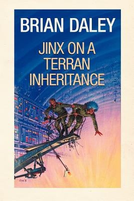 Jinx on a Terran Inheritance by Daley, Brian