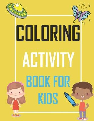 Coloring Activity Book for Kids: Over 40 Fun Activities for Children including Mazes, Dot to Dot, Color by Number, Word Searches and More! by Hallows Coloring and Activity