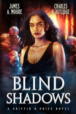 Blind Shadows: A Griffin & Price Novel by Rutledge, Charles R.