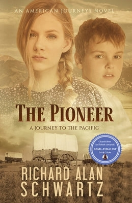 The Pioneer: A Journey to the Pacific by Schwartz, Richard Alan