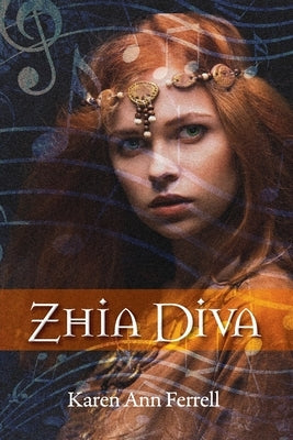 Zhia Diva by Ferrell, Karen Ann