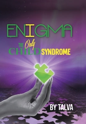 Enigma: The Only Child Syndrome by Talva