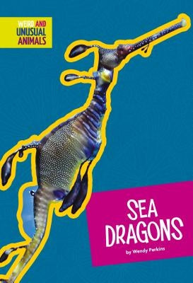 Sea Dragons by Perkins, Wendy