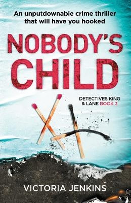 Nobody's Child: An Unputdownable Crime Thriller That Will Have You Hooked by Jenkins, Victoria