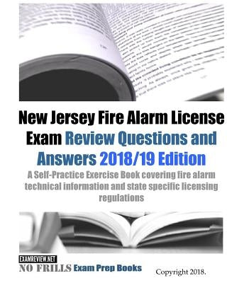 New Jersey Fire Alarm License Exam Review Questions and Answers: A Self-Practice Exercise Book covering fire alarm technical information and state spe by Examreview