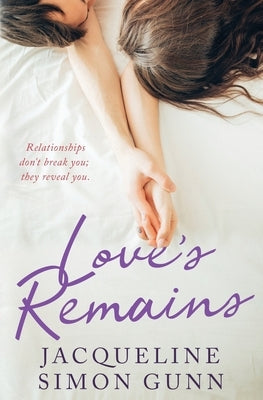 Love's Remains by Gunn, Jacqueline Simon