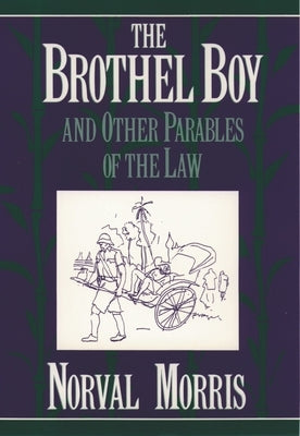 The Brothel Boy and Other Parables of the Law by Morris, Norval