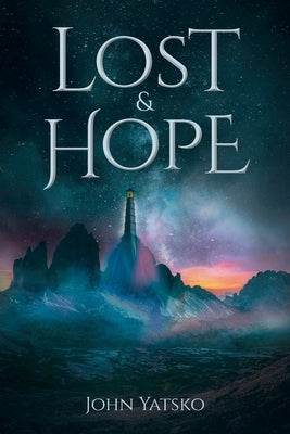 Lost and Hope by Yatsko, John