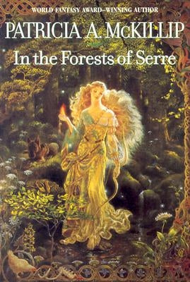 In the Forests of Serre by McKillip, Patricia A.