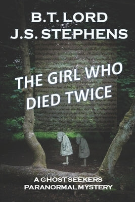 The Girl Who Died Twice by Stephens, J. S.