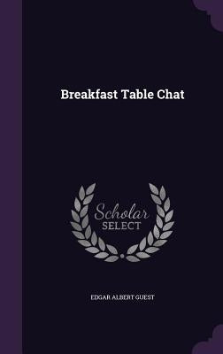 Breakfast Table Chat by Guest, Edgar Albert