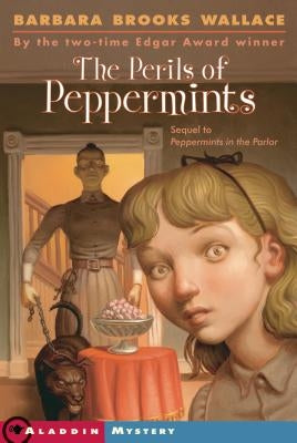 The Perils of Peppermints by Wallace, Barbara Brooks