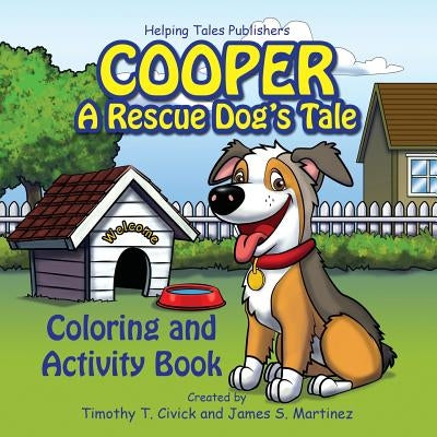 Cooper: A Rescue Dog's Tale Coloring and Activity Book by Martinez, James S.