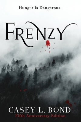 Frenzy (Fifth Anniversary Edition) by Bond, Casey L.