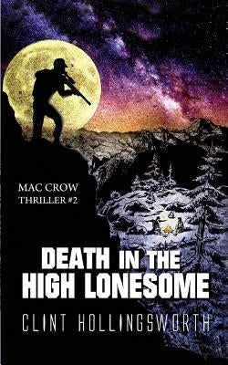 Death in the High Lonesome by Hollingsworth, Clint