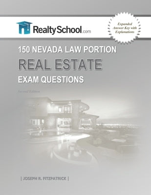 150 Nevada Law Real Estate Exam Questions by Fitzpatrick, Joseph R.