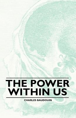 The Power Within Us by Baudouin, Charles