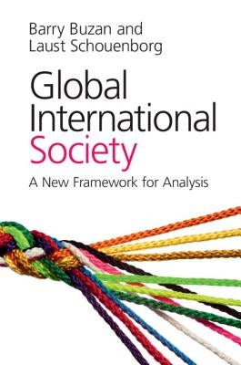 Global International Society: A New Framework for Analysis by Buzan, Barry