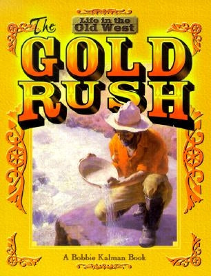 The Gold Rush by Kalman, Bobbie