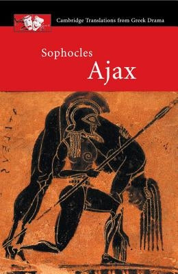 Sophocles: Ajax by Sophocles