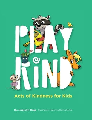 Play Kind by Stagg, Jacquelyn